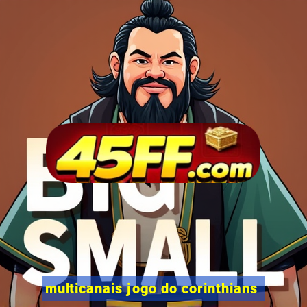 multicanais jogo do corinthians